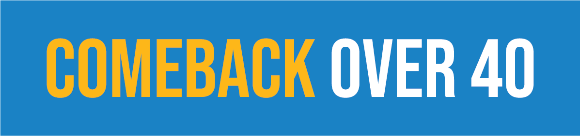 Comeback Over 40